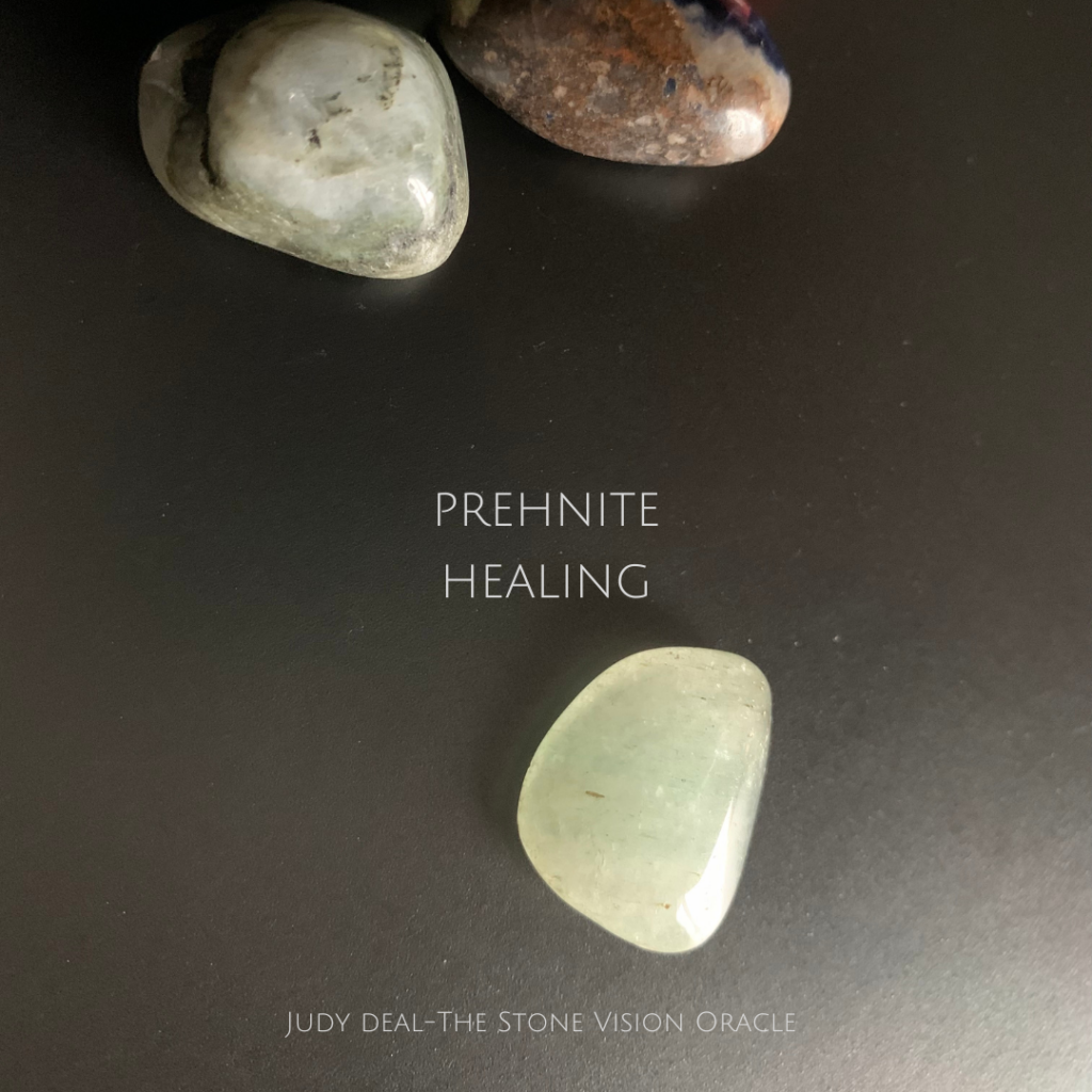 Prehnite-Healing
Judy Deal
The Stone Vision Oracle